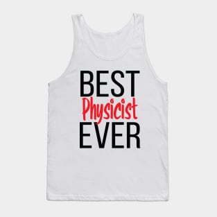 Best Physicist Ever Tank Top